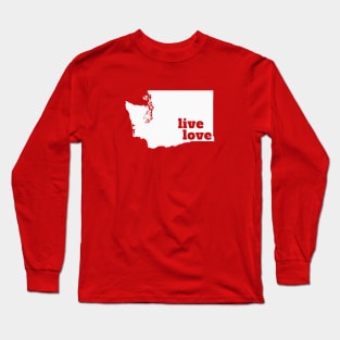 Washington - Live Love Washington Long Sleeve T-Shirt